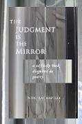 The Judgement is the Mirror