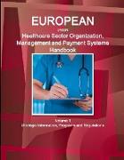 EU Healthcare Sector Organization, Management and Payment Systems Handbook Volume 1 Strategic Information, Programs and Regulations