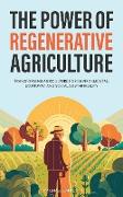 The Power of Regenerative Agriculture