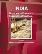 India Stock Market Laws and Regulations Handbook Volume 1 Strategic Information and Basic Regulations