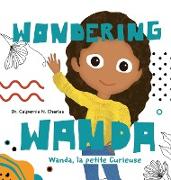 Wanda, La petite Curieuse | Wondering Wanda