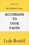 According To Your Faith