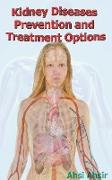 Kidney Diseases Prevention and Treatment Options