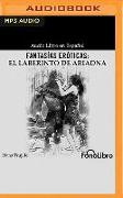 Fantasías Eróticas: El Laberinto de Ariadna