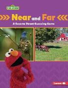 Near and Far: A Sesame Street (R) Guessing Game