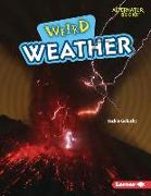 Weird Weather