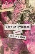 Body of Evidence: poems