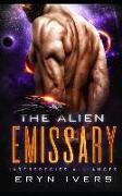 The Alien Emissary: An MM Alien Romance