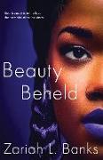 Beauty Beheld: A Beauty Is Her Name Novel
