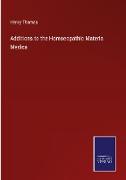 Additions to the Homoeopathic Materia Medica