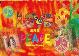 Love and Peace Liebe und Frieden (Wandkalender 2023 DIN A2 quer)