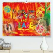 Love and Peace Liebe und Frieden (Premium, hochwertiger DIN A2 Wandkalender 2023, Kunstdruck in Hochglanz)