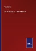 The Principles of Latin Grammar