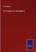 The Principles of Latin Grammar