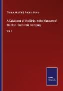 A Catalogue of the Birds in the Museum of the Hon. East-India Company