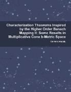 Characterization Theorems Inspired By the Higher Order Banach Mapping II