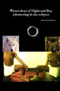 Werewolves of Night and Day(showering in the eclipse)