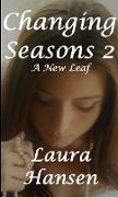Changing Seasons 2 "A New Leaf"