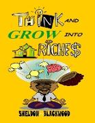 Think and Grow into Real Estate Riches