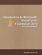 Introduction Microsoft® SharePoint® Foundation 2010 (End User Edition)