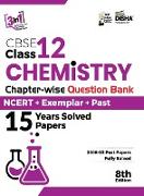CBSE Class 12 Chemistry Chapter-wise Question Bank - NCERT + Exemplar + PAST 15 Years Solved Papers 8th Edition