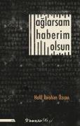 Aglarsam Haberim Olsun