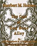 Sherbert M. Holmes The Case of Dog Bone Alley
