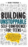 Building Unstoppable Self-Confidence for Teens