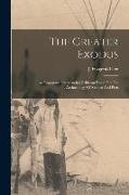 The Greater Exodus: An Important Pentateuchal Criticism Based On The Archaeology Of Mexico And Peru