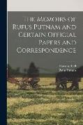 The Memoirs of Rufus Putnam and Certain Official Papers and Correspondence