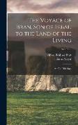 The Voyage of Bran, Son of Febal, to the Land of the Living: An Old Irish Saga, Volume 2