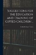 Suggestions for the Education and Training of Gifted Children