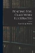 Fencing Foil Class Work Illustrated