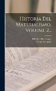 Historia Del Materialismo, Volume 2