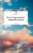 Was in Vegas passiert-ändert Dein Leben. Life is a Story - story.one