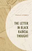 The Letter in Black Radical Thought