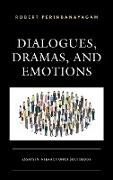 Dialogues, Dramas, and Emotions