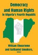 Democracy and Human Rights in Nigeria's Fourth Republic