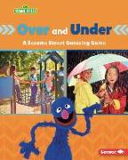 Over and Under: A Sesame Street (R) Guessing Game