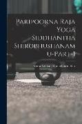 Paripoorna Raja Yoga Siddhantha Shirobhushanamu-Part-1