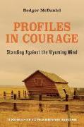 Profiles in Courage: Standing Against the Wyoming Wind