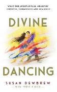 Divine Dancing: What the Apostle Paul Meant By Oneness, Submission and Headship