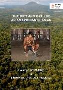 The Diet and Path of an Amazonian Shaman