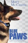 Blue Paws: A funny and entertaining look at life in the dog squad