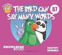 The Bird Can Say Many Words: Book 87