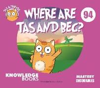 Where Is Tas and Bec?: Book 94