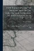 Free Thoughts On The Proceedings Of The Continental Congress, Held At Philadelphia, Sept. 5, 1774: Wherein Their Errors Are Exhibited, ... In A Letter