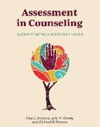 Assessment in Counseling: Guiding Practice and Decision Making