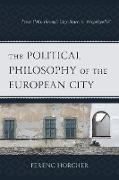 The Political Philosophy of the European City