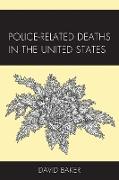 Police-Related Deaths in the United States